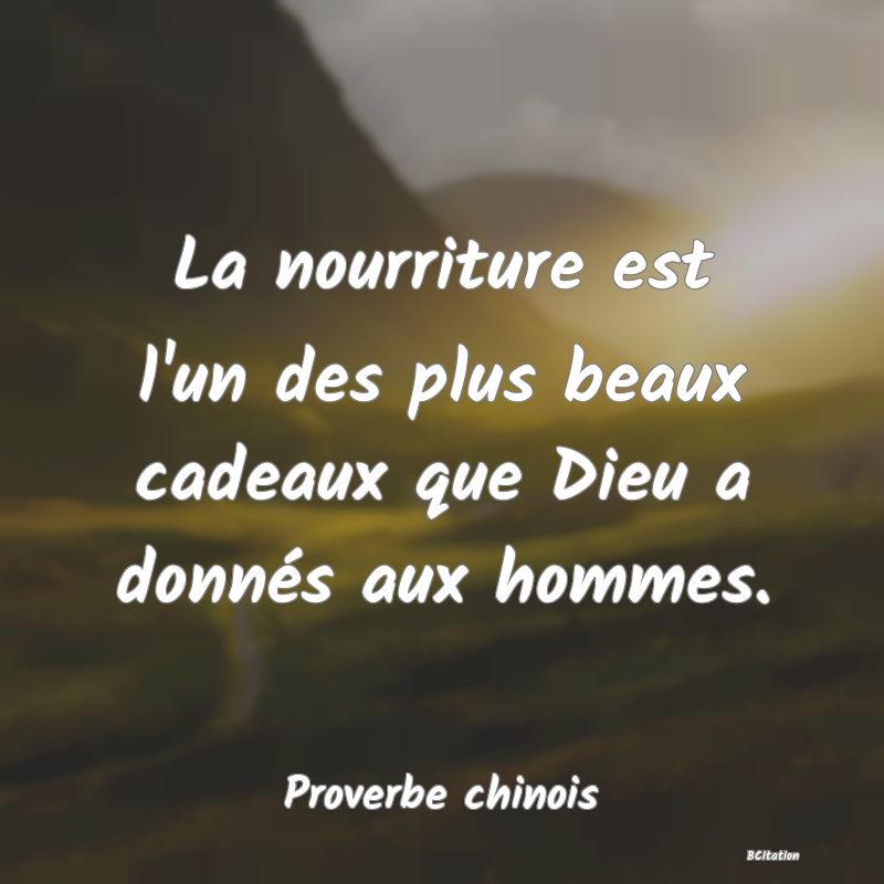 image de citation: La nourriture est l'un des plus beaux cadeaux que Dieu a donnés aux hommes.