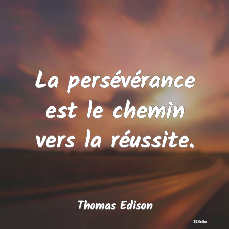 image de citation: La persévérance est le chemin vers la réussite.