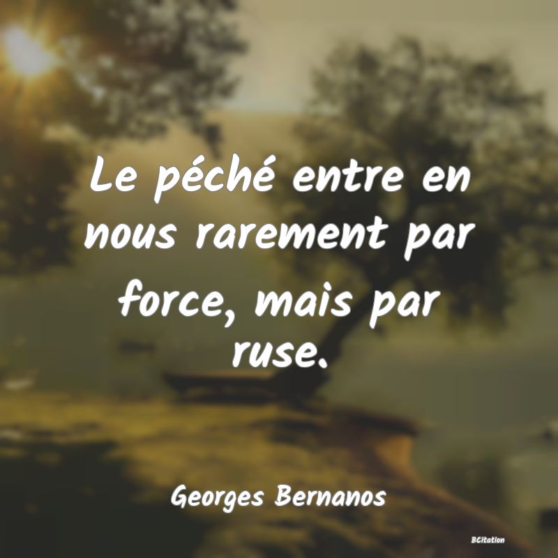 image de citation: Le péché entre en nous rarement par force, mais par ruse.