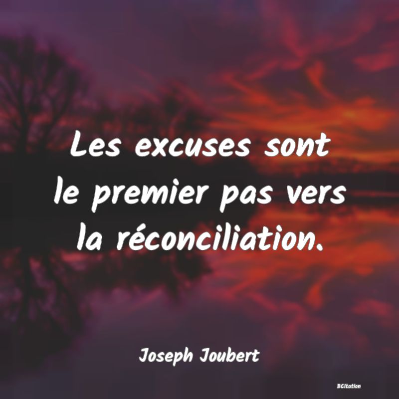 image de citation: Les excuses sont le premier pas vers la réconciliation.