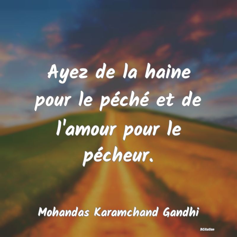 image de citation: Ayez de la haine pour le péché et de l'amour pour le pécheur.