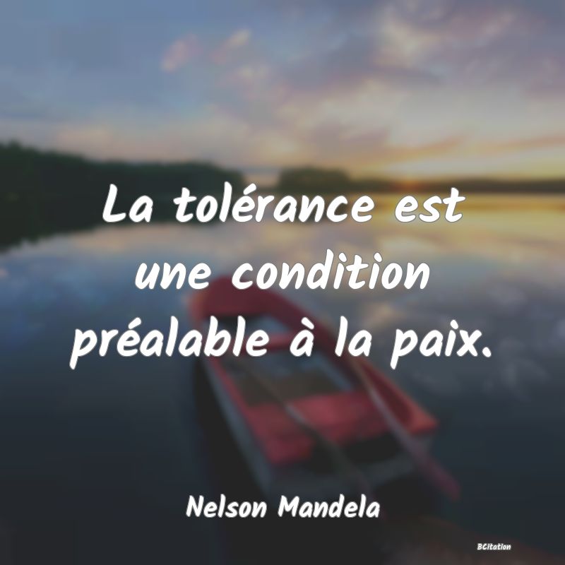 image de citation: La tolérance est une condition préalable à la paix.