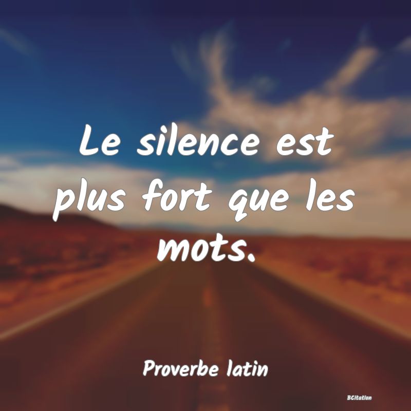 image de citation: Le silence est plus fort que les mots.