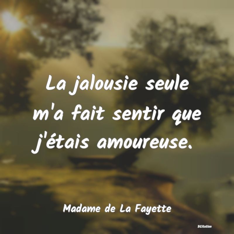 image de citation: La jalousie seule m'a fait sentir que j'étais amoureuse.