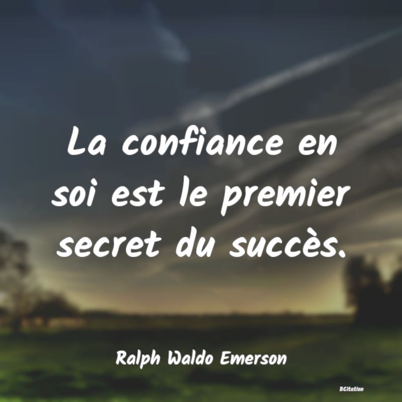image de citation: La confiance en soi est le premier secret du succès.