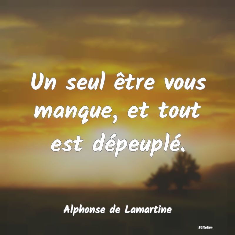 Un Seul tre Vous Manque Et Tout Est D peupl Un Seul tre Vous Manque Et Tout Est D peupl