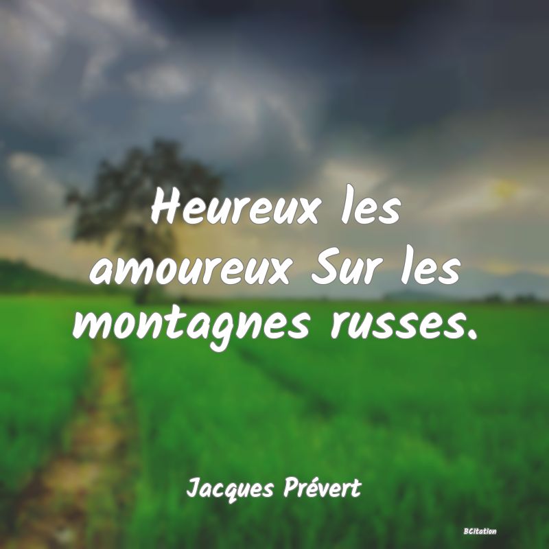 image de citation: Heureux les amoureux Sur les montagnes russes.