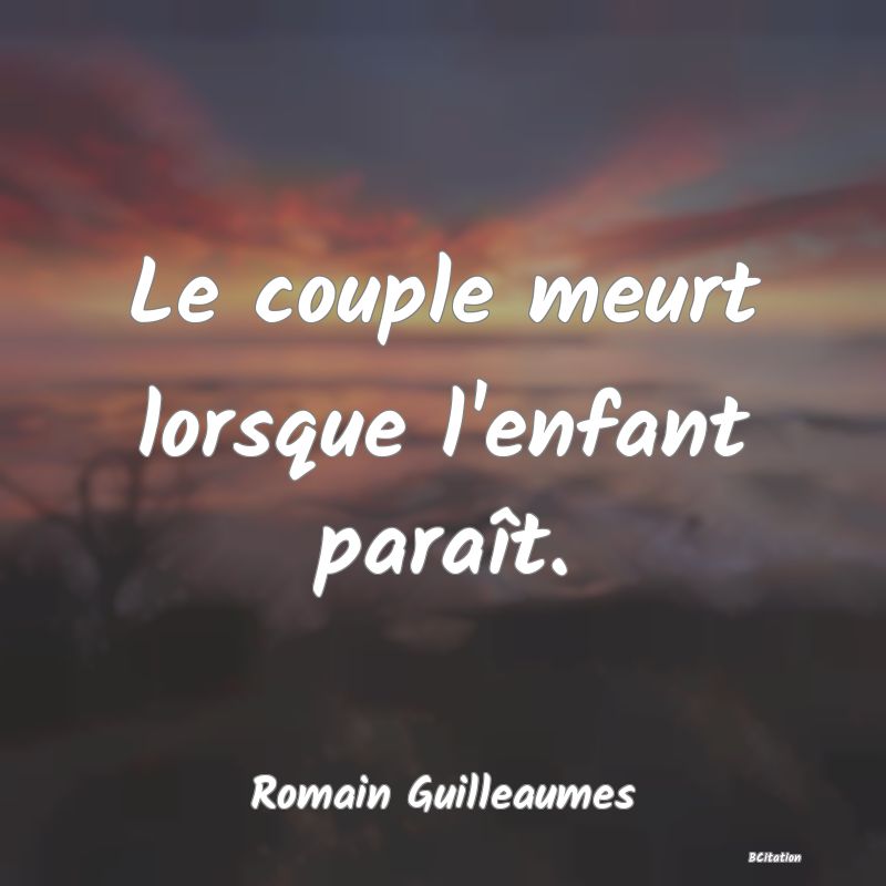 image de citation: Le couple meurt lorsque l'enfant paraît.