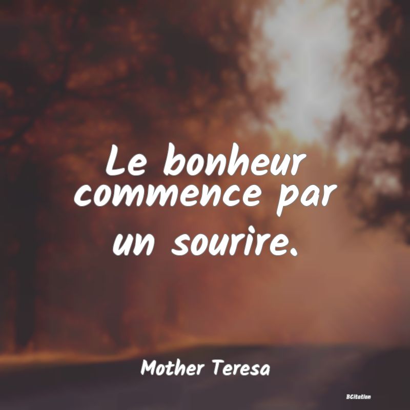 image de citation: Le bonheur commence par un sourire.