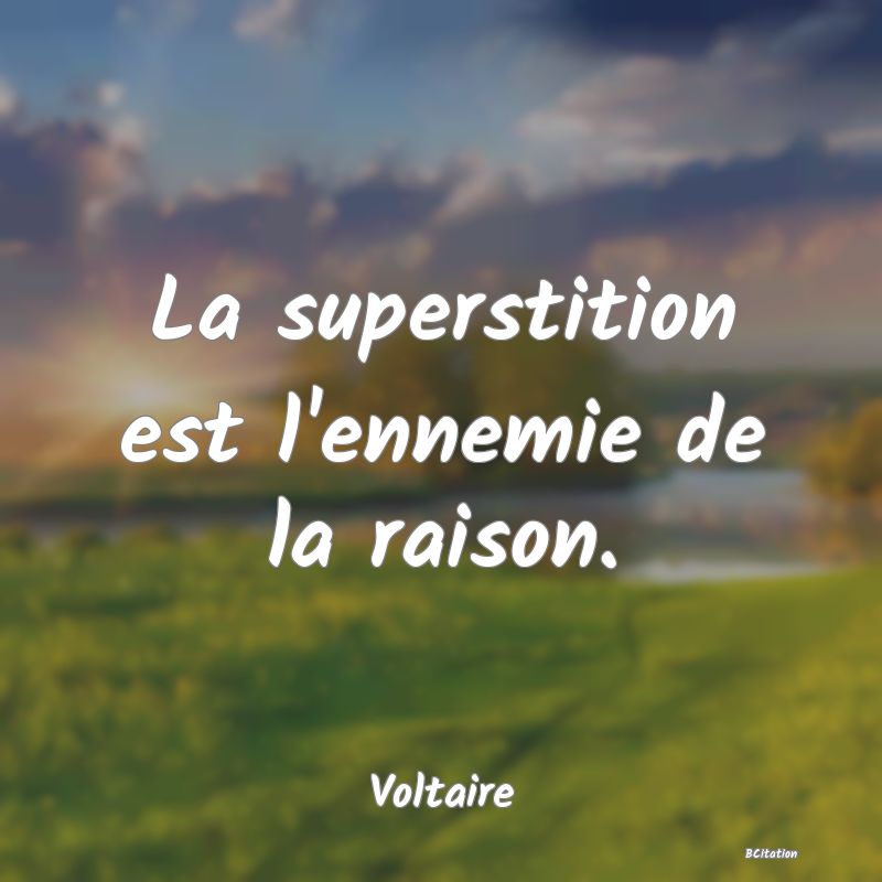 image de citation: La superstition est l'ennemie de la raison.