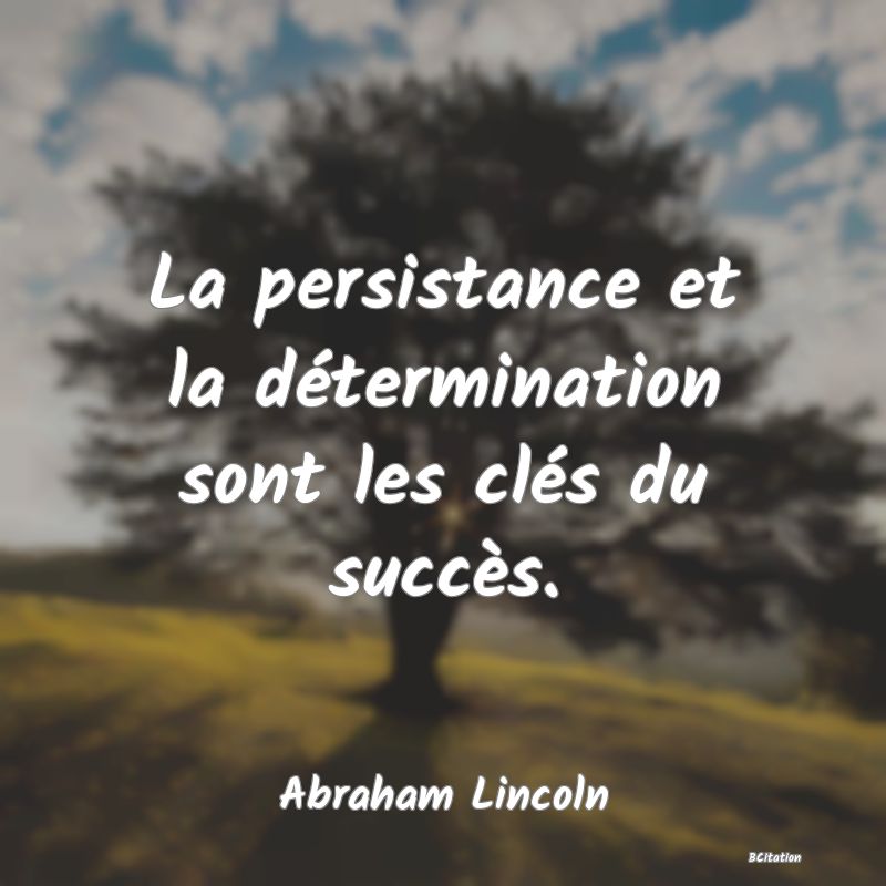 image de citation: La persistance et la détermination sont les clés du succès.