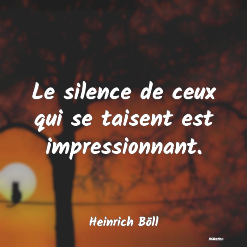 image de citation: Le silence de ceux qui se taisent est impressionnant.