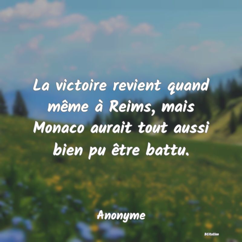 image de citation: La victoire revient quand même à Reims, mais Monaco aurait tout aussi bien pu être battu.