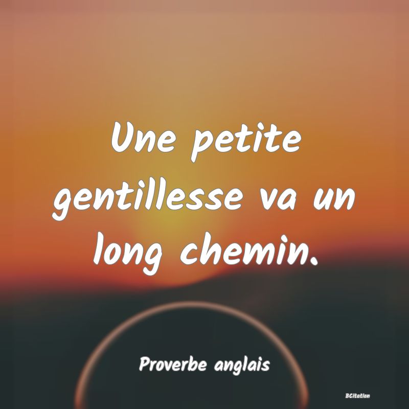 image de citation: Une petite gentillesse va un long chemin.