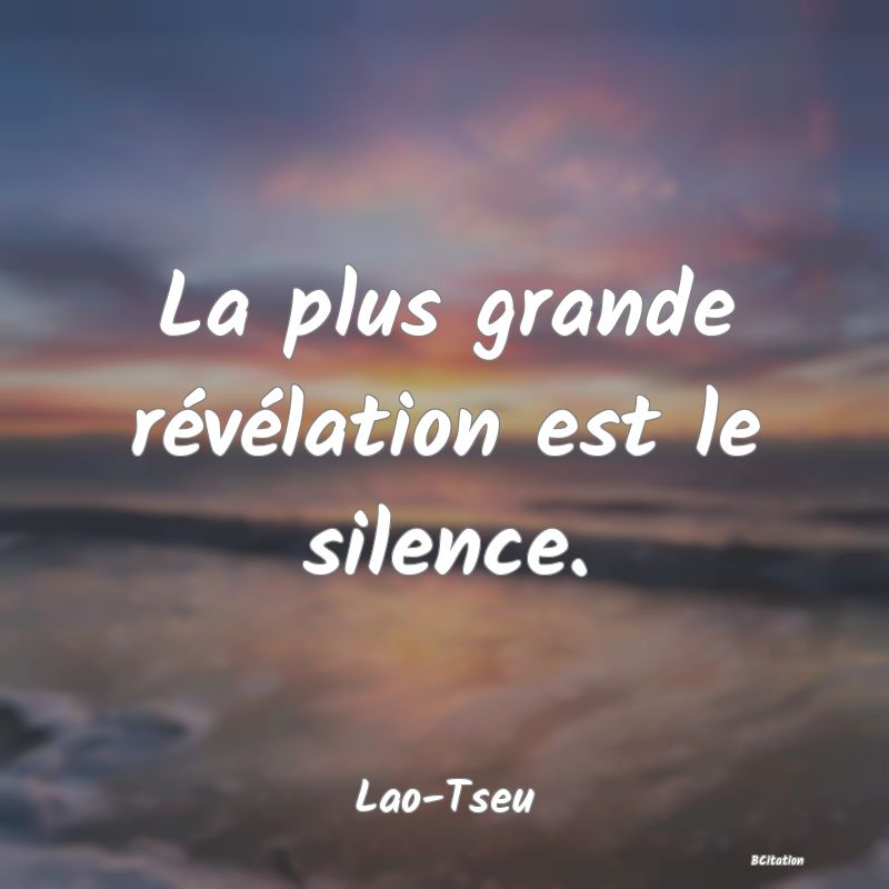 image de citation: La plus grande révélation est le silence.